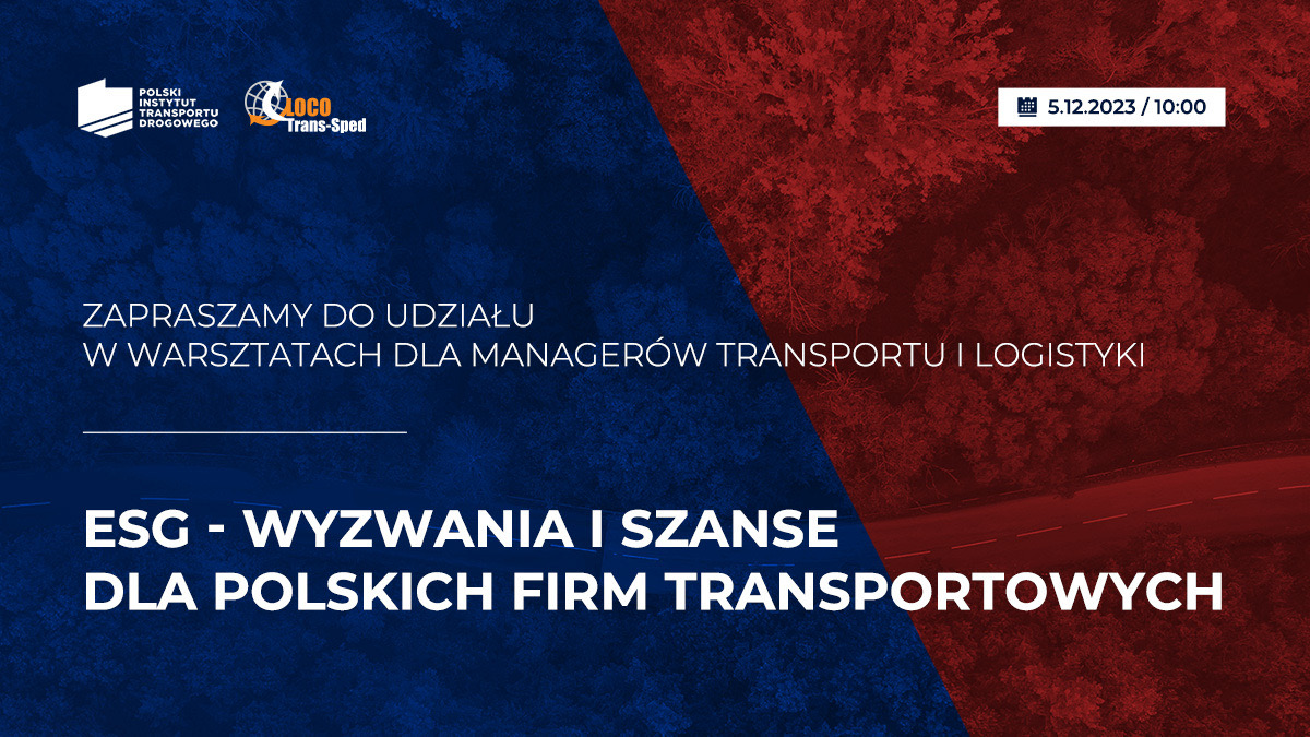 ESG – wyzwania i szanse dla polskich firm transportowych – zaproszenie na Warsztaty
