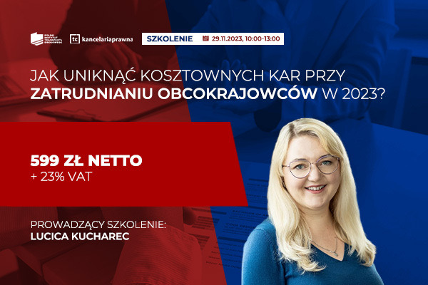 SZKOLENIE: Jak zatrudnić obcokrajowców i uniknąć kosztownych kar? – 29.11.2023,  godz. 10:00-13:00