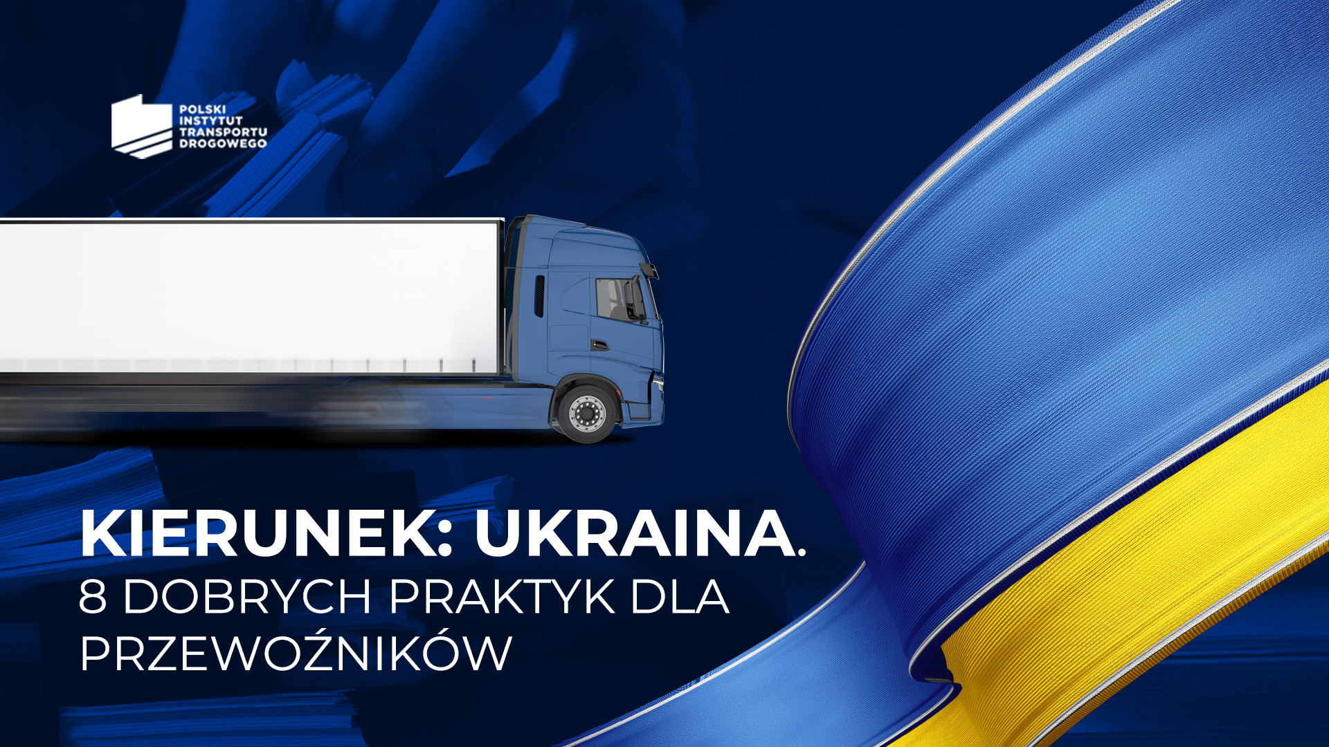 Kierunek: Ukraina. 8 dobrych praktyk dla przewoźników