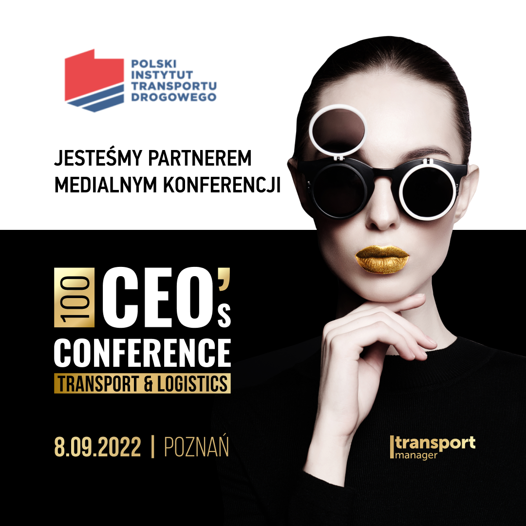 Transport & Logistics 100 CEO’s Conference – PITD partnerem medialnym konferencji