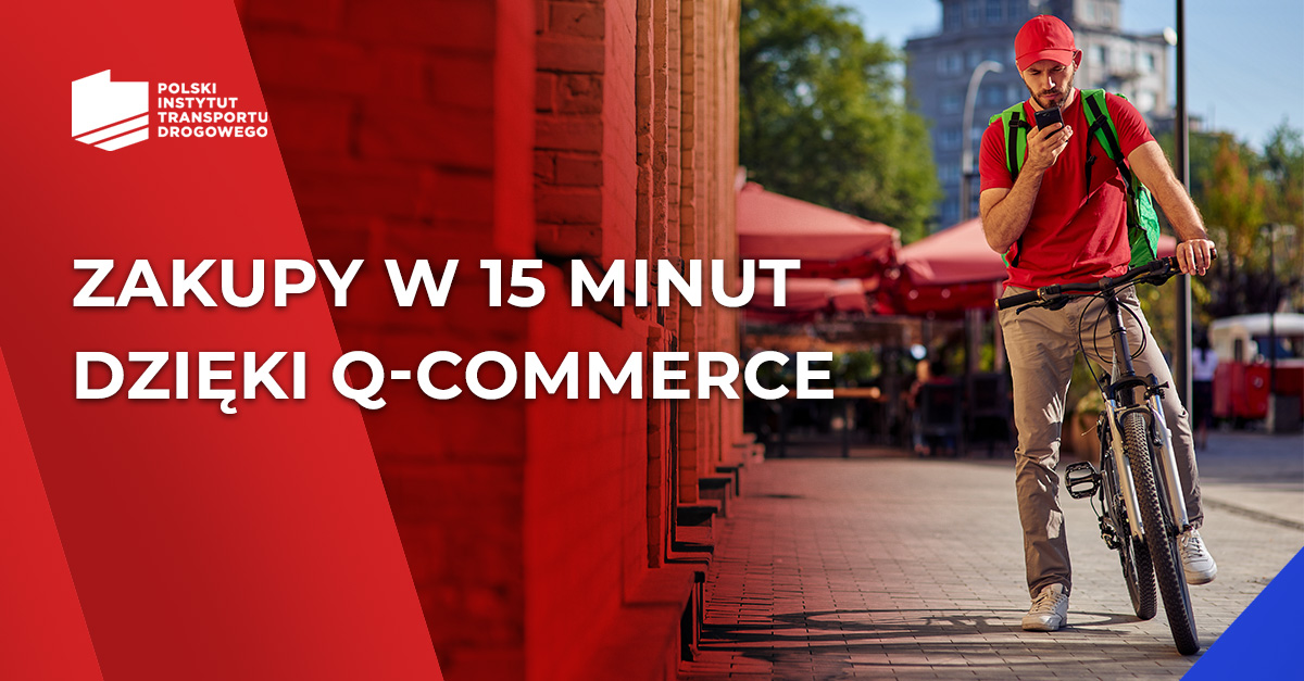 Zakupy w 15 minut dzięki q-commerce