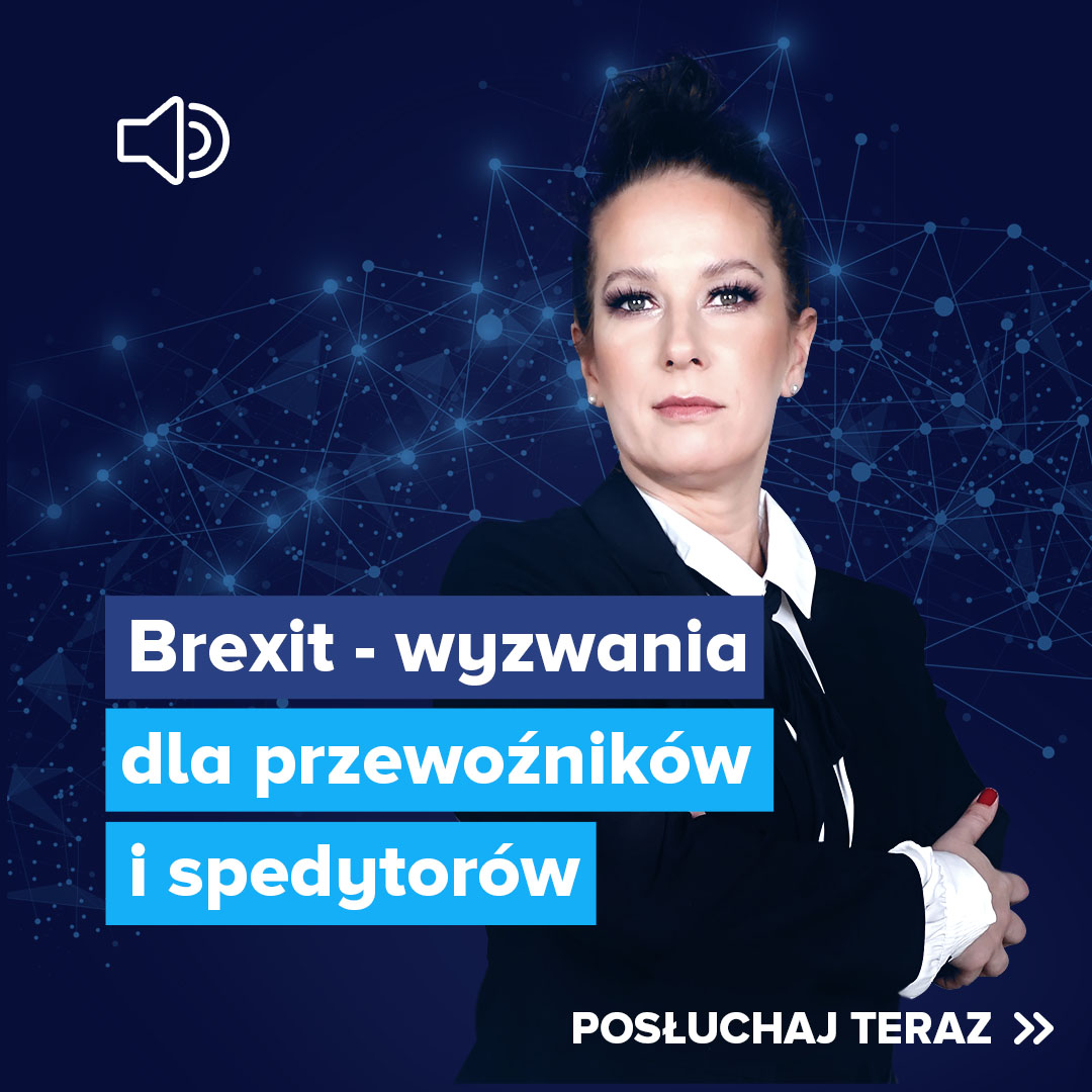 Brexit – wyzwania dla przewoźników, kierowców i spedytorów