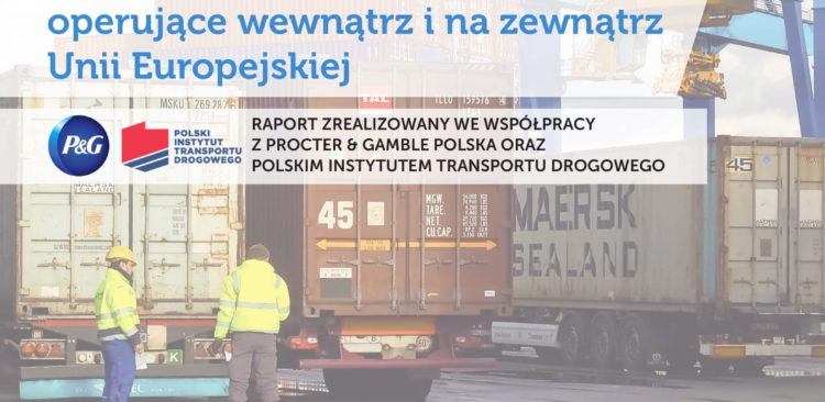 Prezentacja raportu pt. „Bariery w transporcie drogowym. Analiza czynników wpływających na przedsiębiorstwa transportowe operujące wewnątrz  i na zewnątrz Unii Europejskiej”
